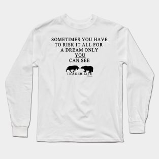 Trader Life Long Sleeve T-Shirt